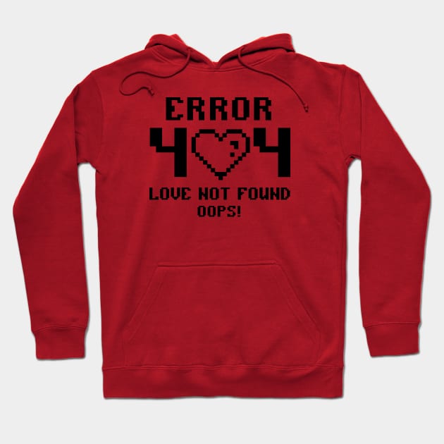 Error 404 Love Not Found Oops! Anti Valentines Club Love Sucks Hoodie by Pop Cult Store